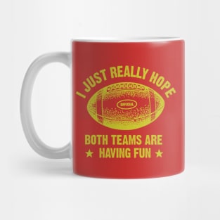 Both Teams Are Having Fun Mug